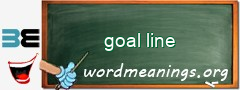 WordMeaning blackboard for goal line
